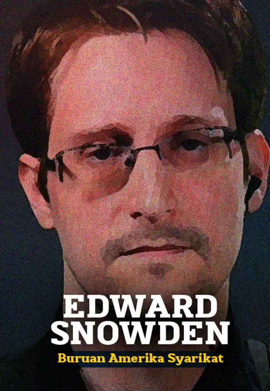 Pemberi Maklumat Paling Dikehendaki  - Edward Snowden